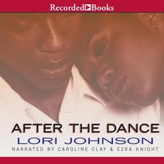 After the Dance Audiobook, by Lori Johnson