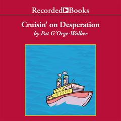 Cruisin on Desperation Audiobook, by Pat G’Orge-Walker