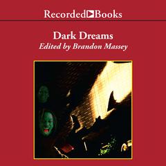Dark Dreams: A Collection of Horror and Suspense by Black Writers Audiobook, by Brandon Massey