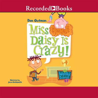 Miss Daisy is Crazy! Audiobook, by Dan Gutman