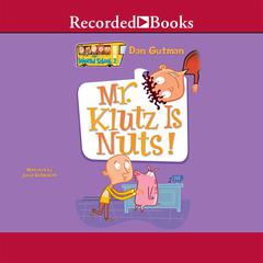 Mr. Klutz Is Nuts! Audiobook, by Dan Gutman