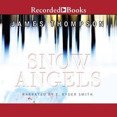Snow Angels Audiobook, by 
