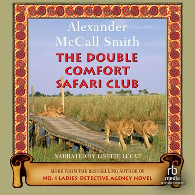 The Double Comfort Safari Club Audiobook, by 