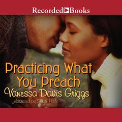 Practicing What You Preach Audiobook, by Vanessa Davis Griggs