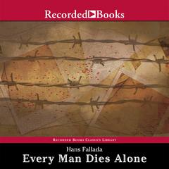 Every Man Dies Alone Audiobook, by Hans Fallada