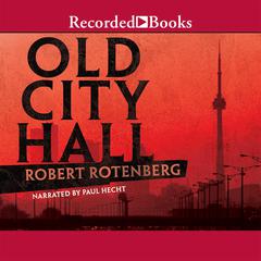 Old City Hall Audiobook, by Robert Rotenberg