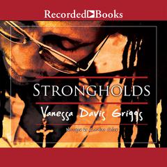 Strongholds Audiobook, by Vanessa Davis Griggs