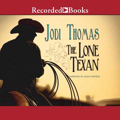 The Lone Texan Audiobook, by Jodi Thomas