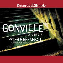 Gonville: A Memoir Audiobook, by Peter Birkenhead