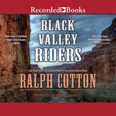 Black Valley Riders Audiobook, by Ralph Cotton