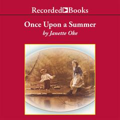 Once Upon a Summer Audiobook, by Janette Oke
