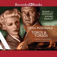 Toros and Torsos Audiobook, by Craig McDonald