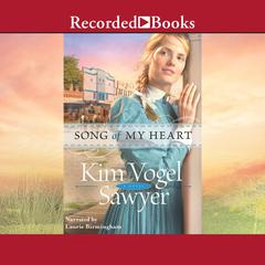 Song of My Heart Audiobook, by Kim Vogel Sawyer