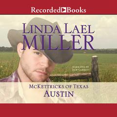 McKettricks of Texas: Austin Audiobook, by Linda Lael Miller