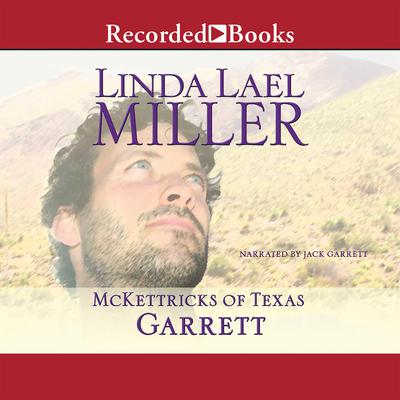 McKettricks of Texas: Garrett Audiobook, by Linda Lael Miller