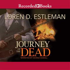 Journey of the Dead Audiobook, by Loren D. Estleman