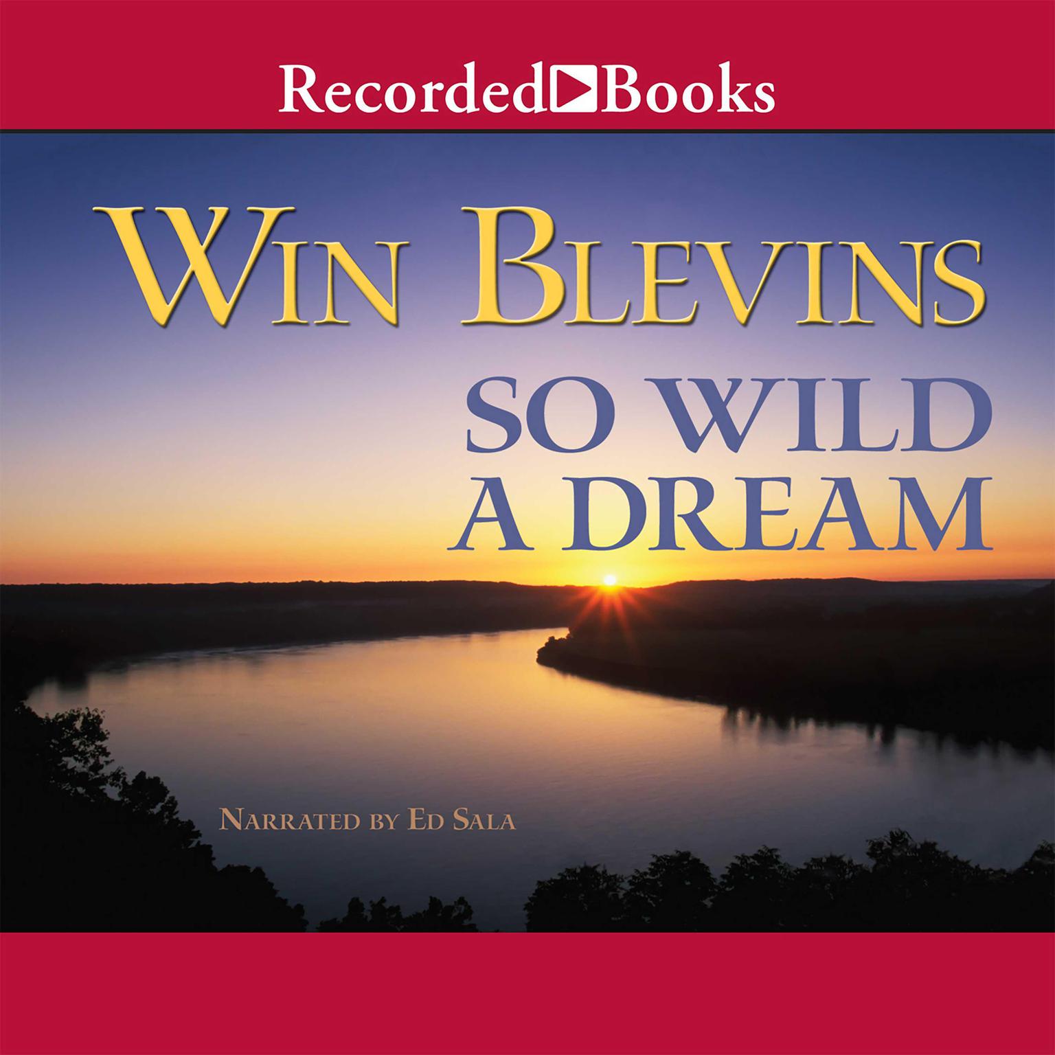 So Wild a Dream Audiobook, by Win Blevins
