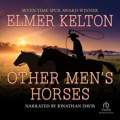 Other Mens Horses Audiobook, by Elmer Kelton
