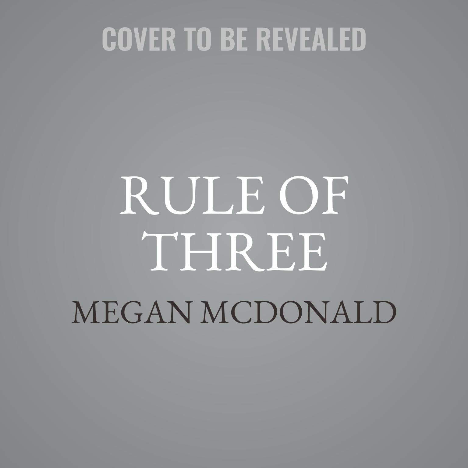 Rule of Three Audiobook, by Megan McDonald