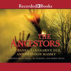 The Ancestors Audiobook, by Brandon Massey