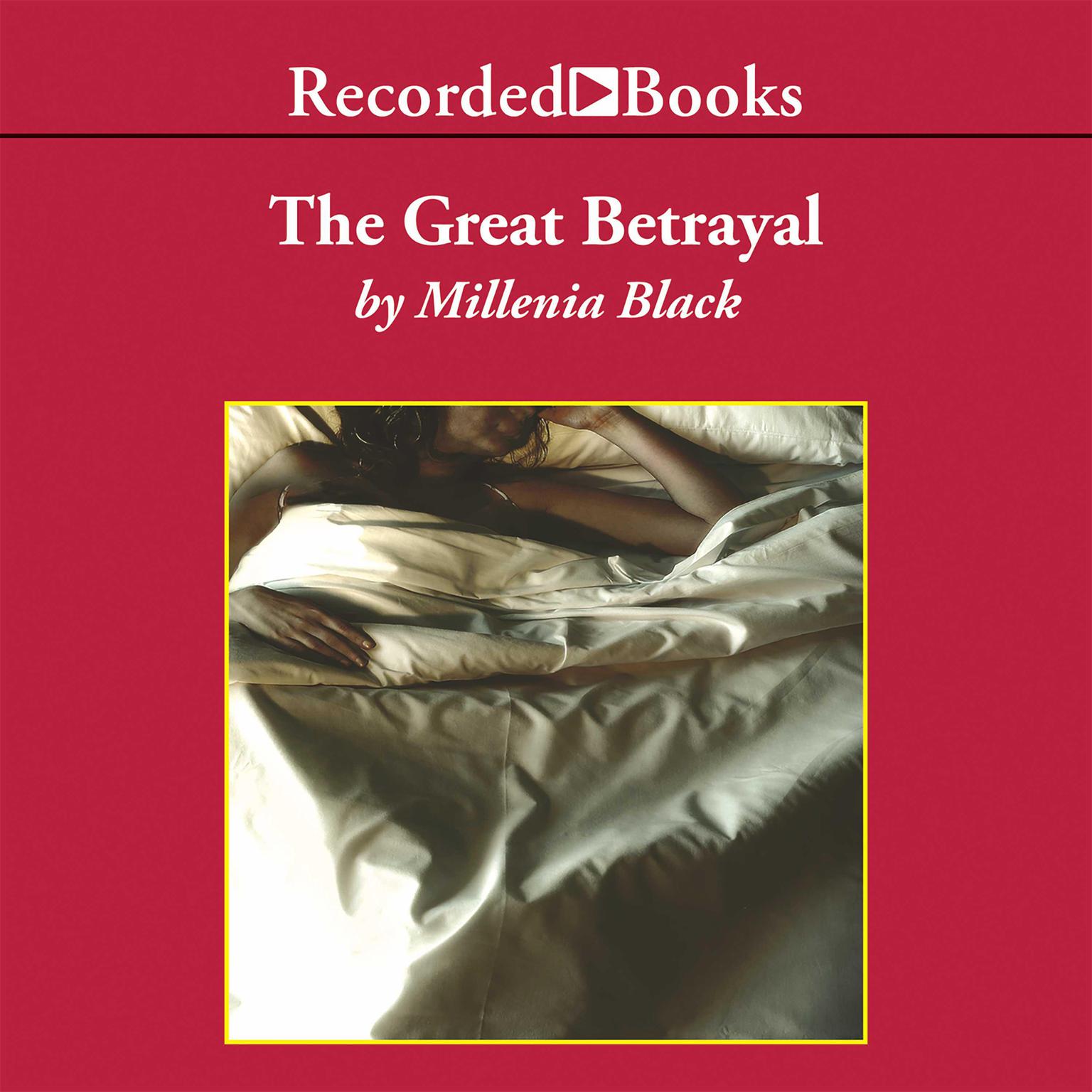 The Great Betrayal Audiobook, by Millenia Black