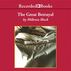 The Great Betrayal Audiobook, by Millenia Black