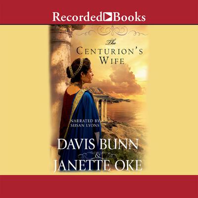 The Centurion's Wife Audiobook, by Janette Oke