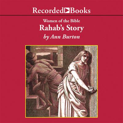 Rahabs Story Audiobook, by Ann Burton