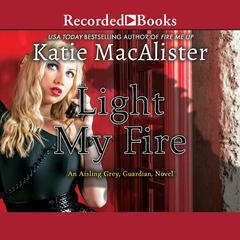 Light My Fire Audiobook, by Katie MacAlister