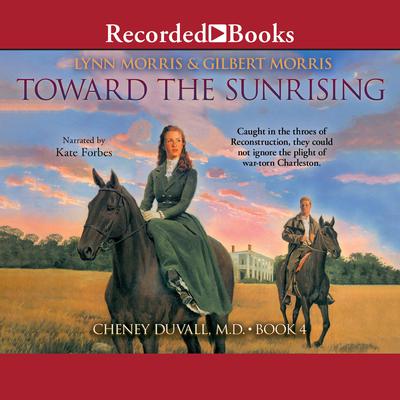 Toward the Sunrising Audiobook, by Lynn Morris