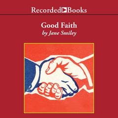 Good Faith Audiobook, by Jane Smiley