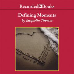 Defining Moments Audiobook, by Jacquelin Thomas