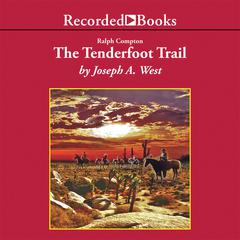 Ralph Compton The Tenderfoot Trail Audiobook, by Joseph A. West