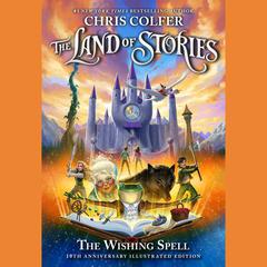 The Land of Stories: The Wishing Spell Audiobook, by Chris Colfer