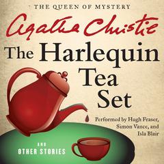 The Harlequin Tea Set and Other Stories Audiobook, by 