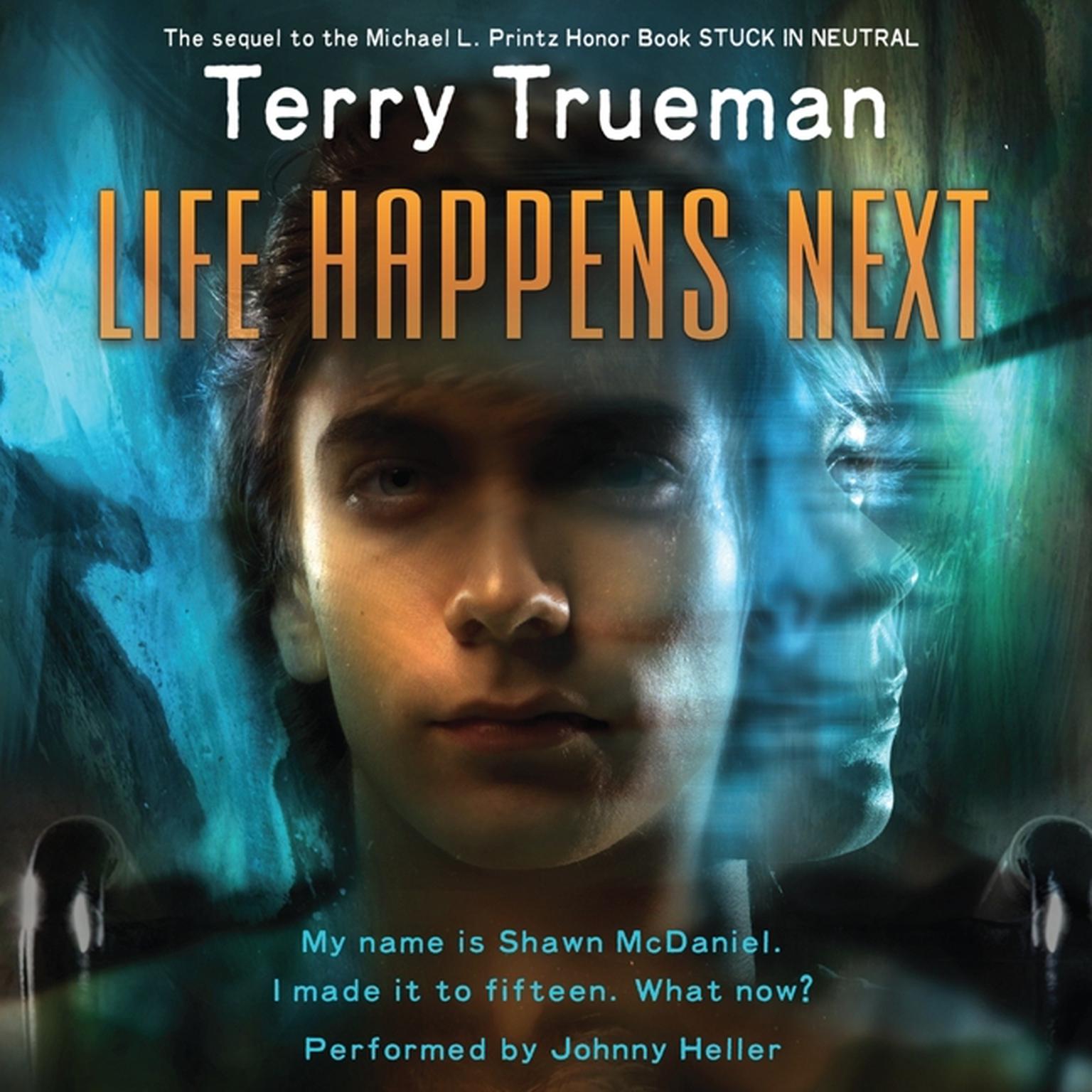 Life Happens Next Audiobook, by Terry Trueman