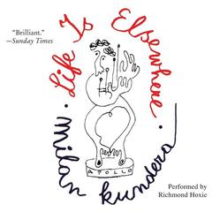Life Is Elsewhere Audiobook, by Milan Kundera