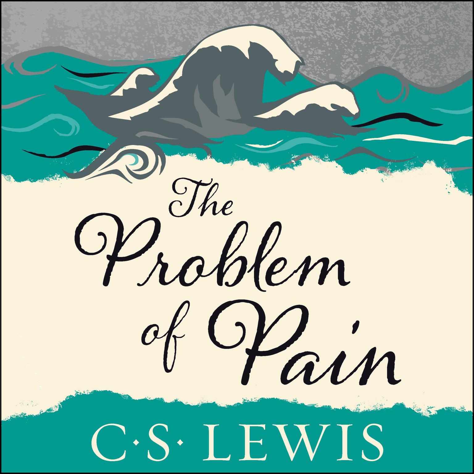 The Problem of Pain Audiobook, by C. S. Lewis