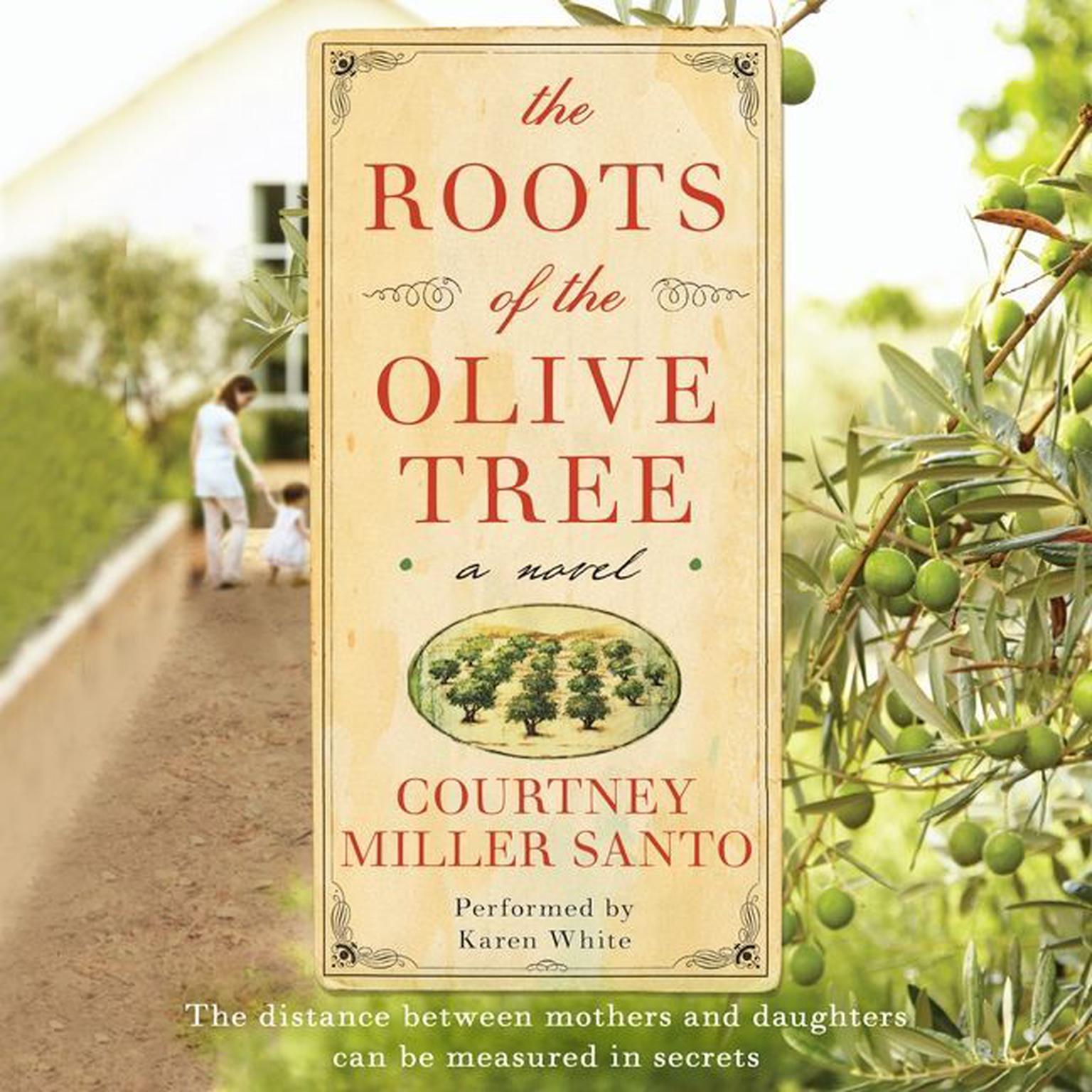 The Roots of the Olive Tree Audiobook, by Courtney Miller Santo