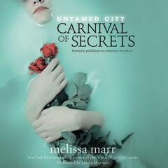 Untamed City: Carnival of Secrets Audiobook, by Melissa Marr