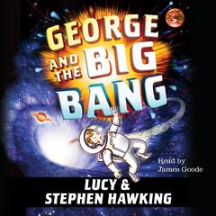 George and the Big Bang Audiobook, by Stephen Hawking