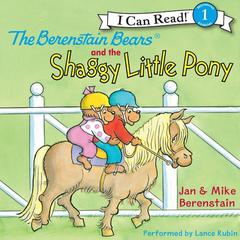 The Berenstain Bears and the Shaggy Little Pony Audiobook, by Jan Berenstain, Mike Berenstain