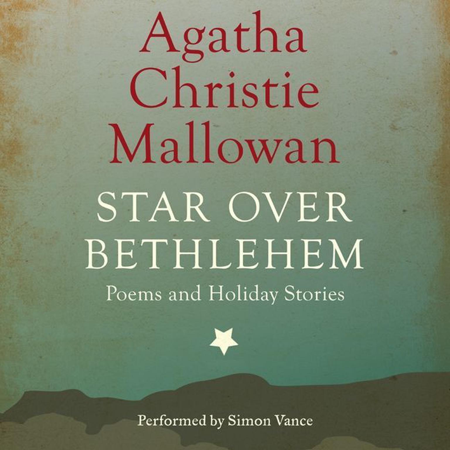 Star Over Bethlehem and Other Stories: Poems and Holiday Stories Audiobook, by Agatha Christie