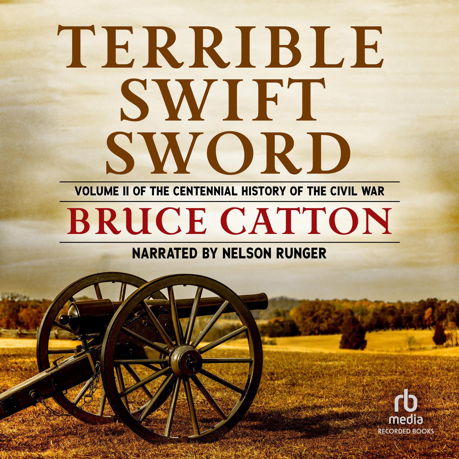 Terrible Swift Sword Audiobook, by Bruce Catton