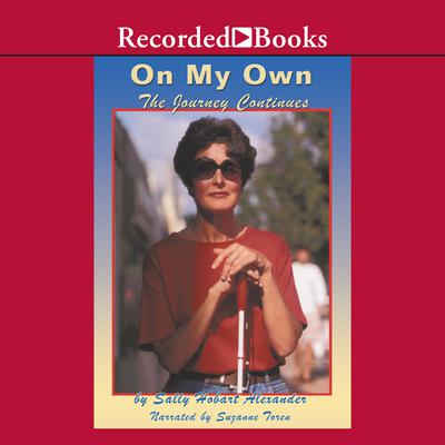 On My Own: The Journey Continues Audiobook, by Sally Hobart Alexander