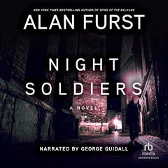 Night Soldiers: A Novel Audiobook, by Alan Furst
