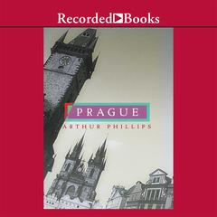 Prague Audiobook, by Arthur Phillips