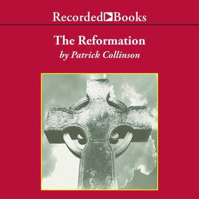 The Reformation: A History Audiobook, by Patrick Collinson