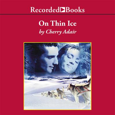 On Thin Ice Audiobook, by Cherry Adair
