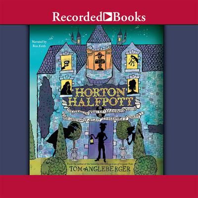 Horton Halfpott: Or, The Fiendish Mystery of Smugwick Manor; or, The Loosening of M'Lady Luggertuck's Corset Audiobook, by Tom Angleberger